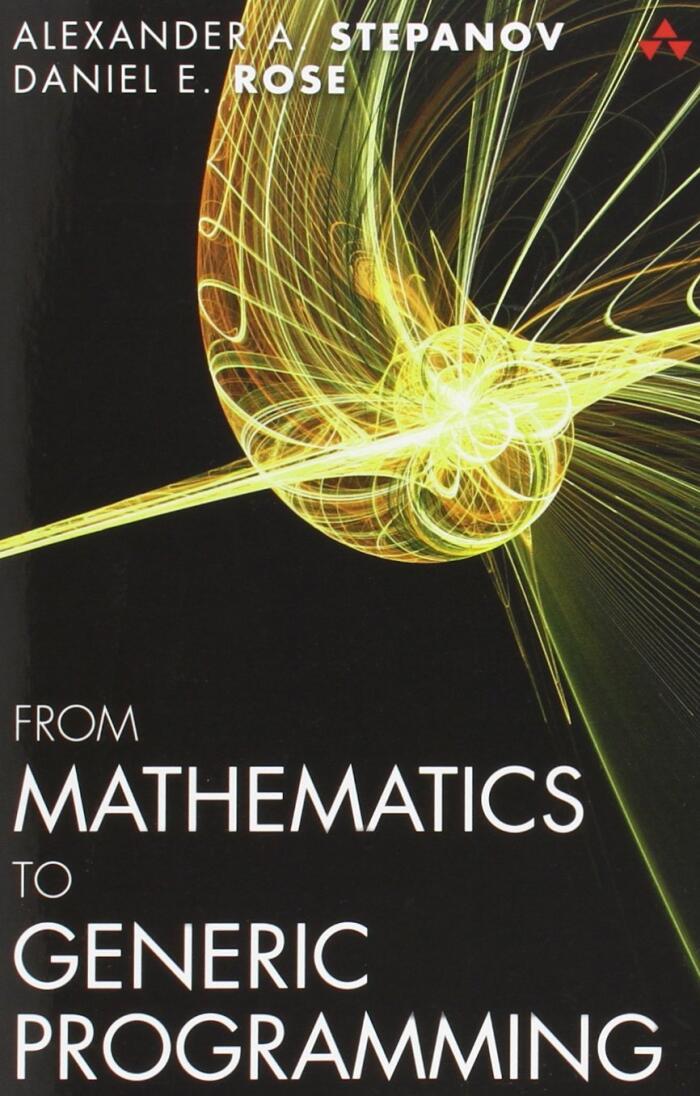 From Mathematics to Generic Programming