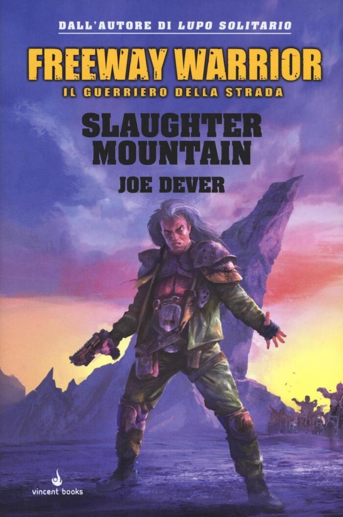 Slaughter Mountain. Freeway Warrior il guerriero della strada.