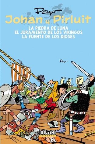 Johan y Pirluit Vol. 2: La Piedra de Luna, El juramento de los vikingos y La Fuente de los Dioses