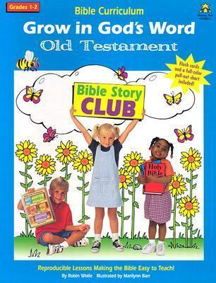 Grow in God's Word Old Testament: Grades 1-2