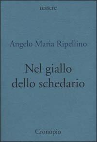 Nel giallo dello schedario: Note e recensioni in forma di ballate