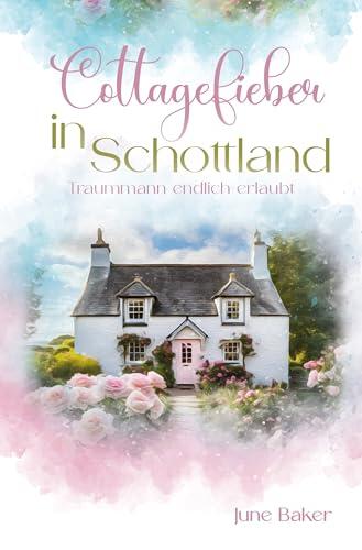 Cottagefieber in Schottland: Traummann endlich erlaubt (Tides Isle 3)