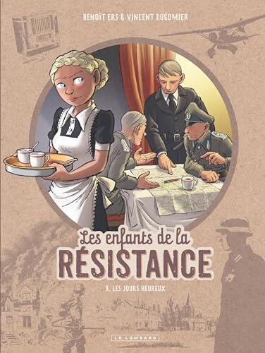 Les Enfants de la Résistance (Tome 9): Les Jours Heureux