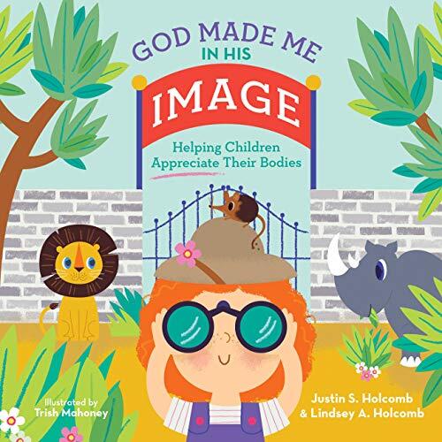 God Made Me in His Image: Helping Children Appreciate Their Bodies