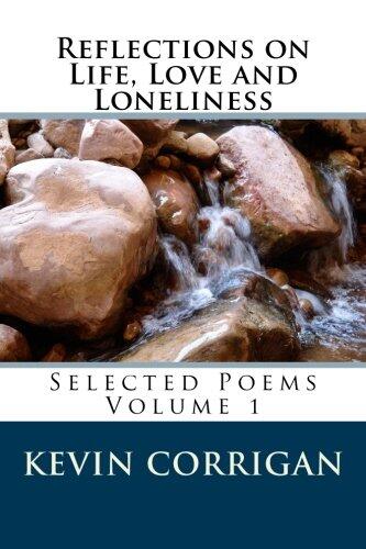 Reflections on Life, Love and Loneliness: Selected Poems Volume 1