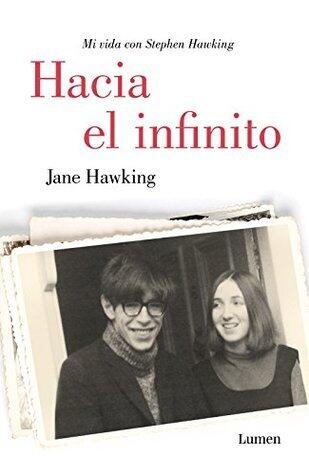 Hacia el infinito. Mi vida con Stephen Hawking