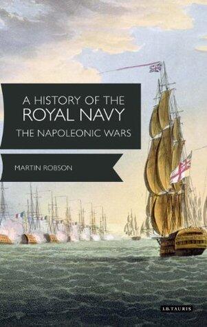 A History of the Royal Navy: Napoleonic Wars