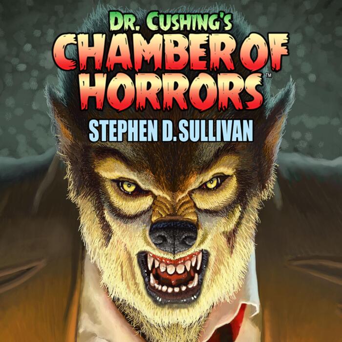 Dr. Cushing's Chamber of Horrors: Cushing Horrors, Book 1