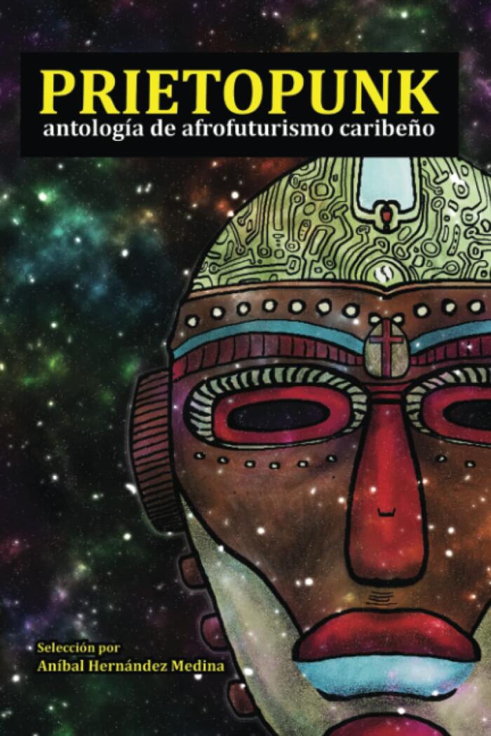 Prietopunk: Antología de Afrofuturismo Caribeño
