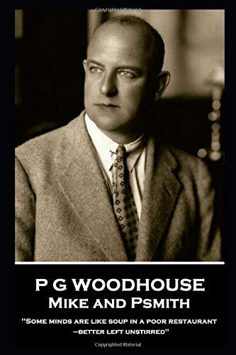 P G Woodhouse - Love Among the Chickens: ''I hadn't the heart to touch my breakfast. I told Jeeves to drink it himself''