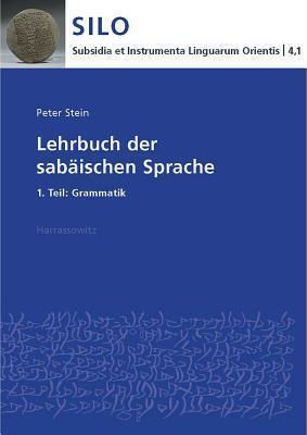 Lehrbuch Der Sabaischen Sprache: 1. Teil: Grammatik (Subsidia Et Instrumenta Linguarum Orientis)