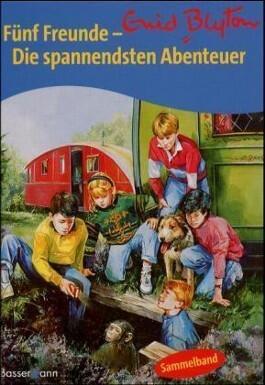 Fünf Freunde. Die spannendsten Abenteuer