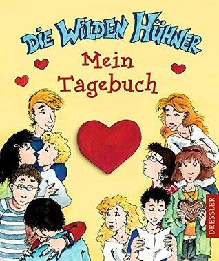 Die Wilden Hühner: Mein Tagebuch