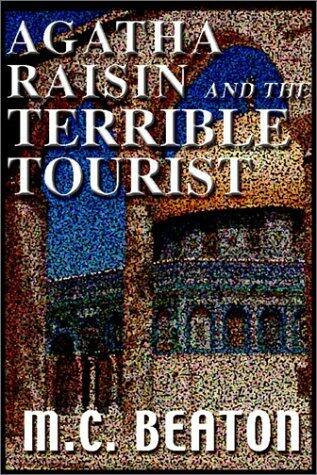 Agatha Raisin and the Terrible Tourist