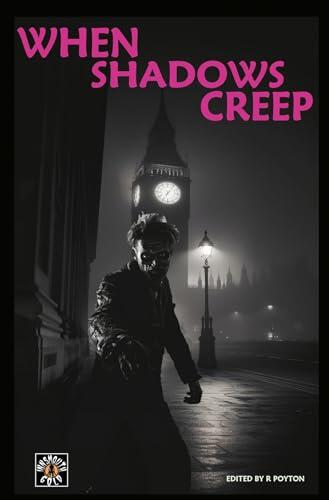 When Shadows Creep