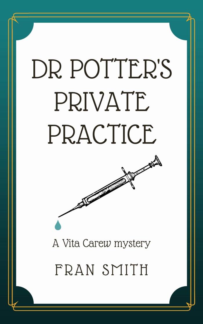 Dr Potter's Private Practice: A Cozy Historical Mystery