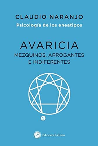 Avaricia: Mezquinos, Arrogantes E Indiferentes