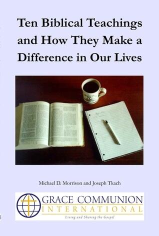 Ten Biblical Teachings and How They Make a Difference in Our Lives