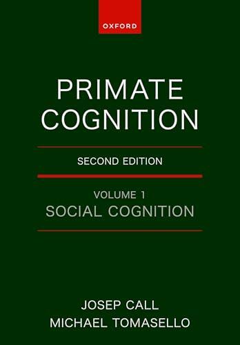 Primate Cognition: Volume 1: Social Cognition