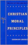 Way of the Lord Jesus, Volume 1: Christian Moral Principles
