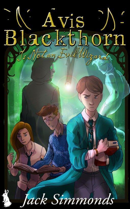 Avis Blackthorn: Is Not An Evil Wizard!