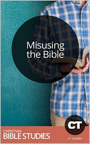 Misusing the Bible: Single Session Bible Study: How to avoid common pitfalls, pray rightly, and grasp the intended meaning of Scripture.