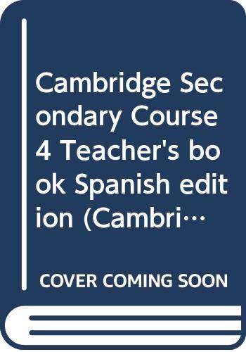 Cambridge Secondary Course 4 Teacher's book Spanish edition (Cambridge English for Schools)