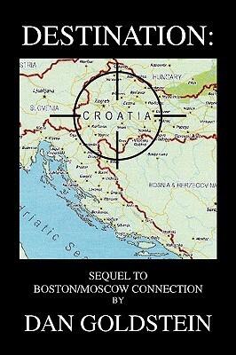Destination, Croatia: Sequel to Boston/Moscow Connection