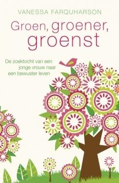 Groen, groener, groenst: de zoektocht van een jonge vrouw naar een bewuster leven