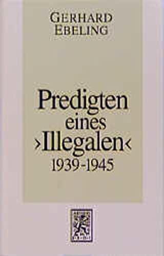 Predigten Eines 'Illegalen' Aus Den Jahren 1939-1945