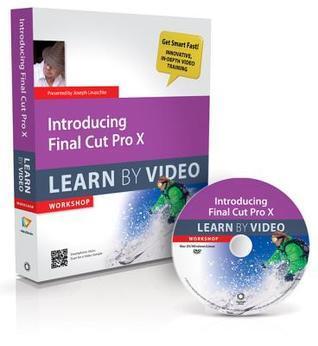 Introducing Final Cut Pro X: Learn by Video Workshop