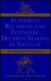 Authority Relations and Economic Decision Making in Vietnam