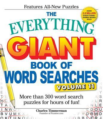 The Everything Giant Book of Word Searches, Volume 11: More Than 300 Word Search Puzzles for Hours of Fun!