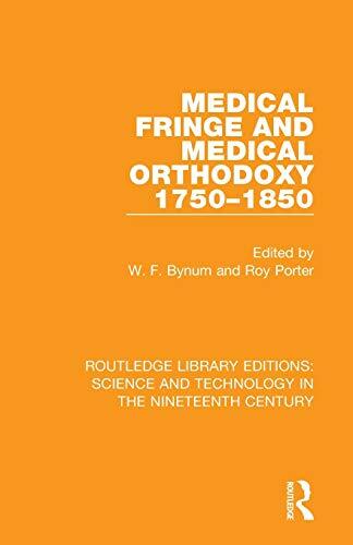 Medical Fringe and Medical Orthodoxy, 1750-1850