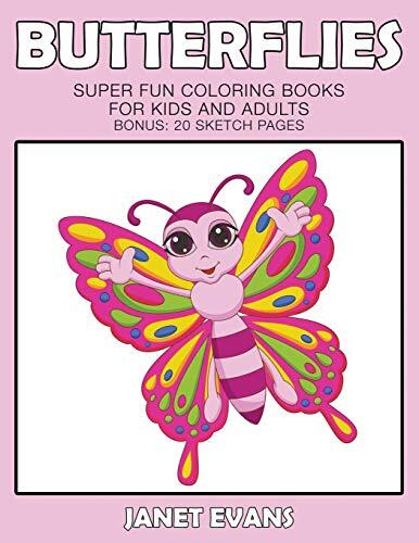 Butterflies: Super Fun Coloring Books For Kids And Adults