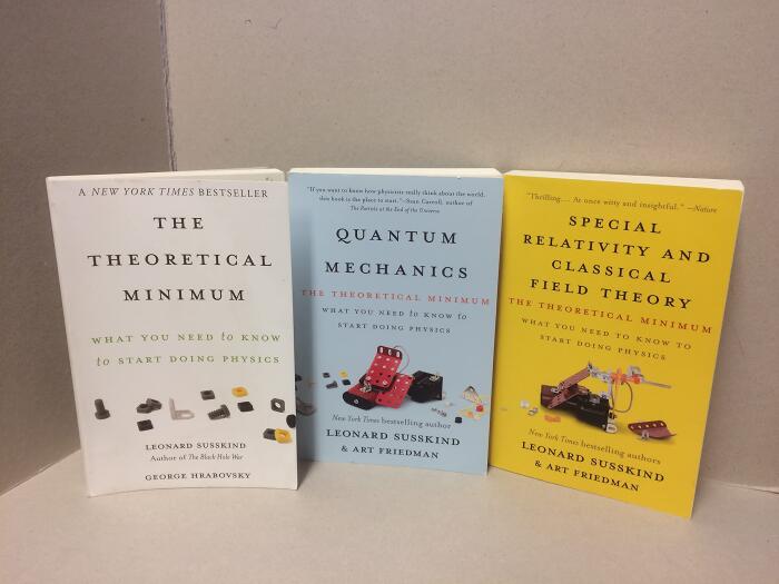The Theoretical Minimum ( 3 Volumes) : The Theoretical Minimum, Quantum Mechanics and Special Relativity and Classical Field Theory