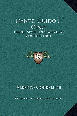 Dante, Guido E Cino: Tracoe Sparse Di Una Pagina Comune
