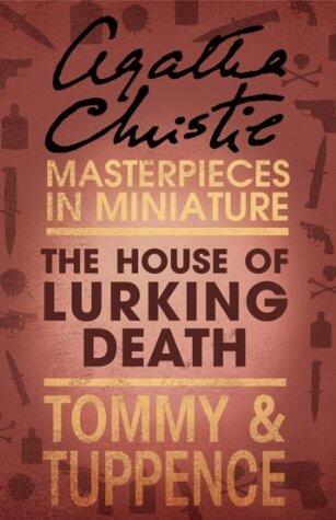 The House of Lurking Death:Tommy & Tuppence