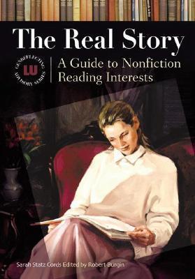 The Real Story: A Guide to Nonfiction Reading Interests