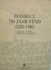 Hasselt 750 jaar stad 1232-1982