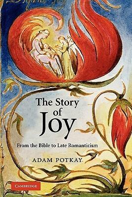 The Story of Joy: From the Bible to Late Romanticism
