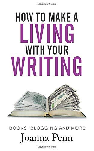 How to Make a Living with Your Writing: Books, Blogging, and More