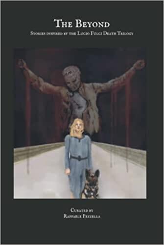 The Beyond: Stories Inspired by the Lucio Fulci Death Trilogy