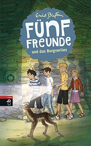 Fünf Freunde und das Burgverlies (Einzelbände 18)