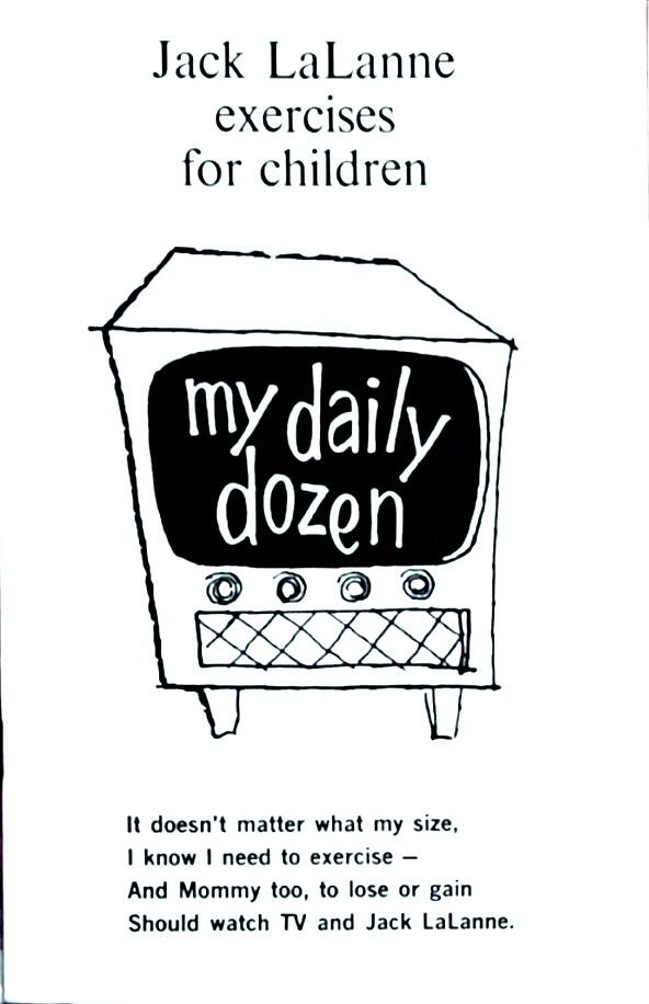 My Daily Dozen: Jack LaLanne’s Exercises For Children