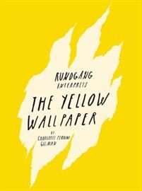 Rundgång interprets : the yellow wallpaper