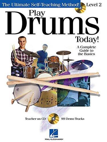 Play Drums Today! - Level 2: A Complete Guide to the Basics (Play Today Level 2)