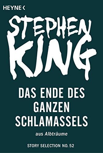 Das Ende des ganzen Schlamassels: Story aus Albträume