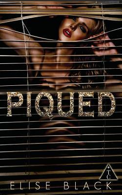 Piqued