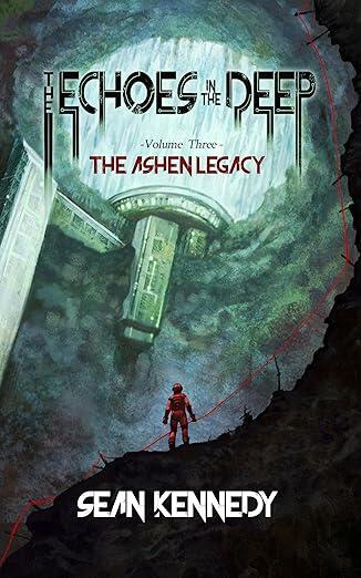 The Echoes in the Deep: The Ashen Legacy, Volume 3